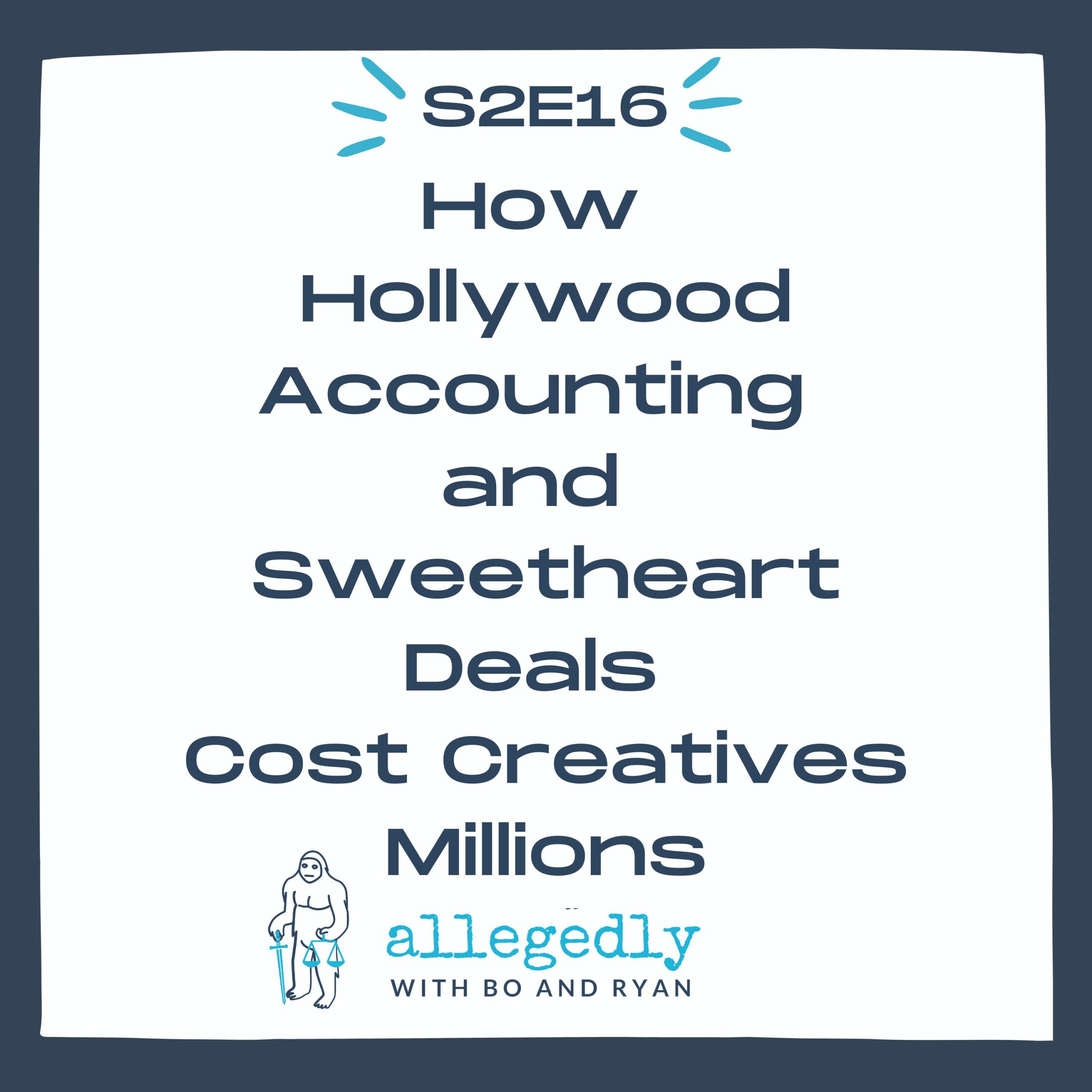 How Hollywood Accounting and Sweetheart Deals Cost Creatives Millions Podcast